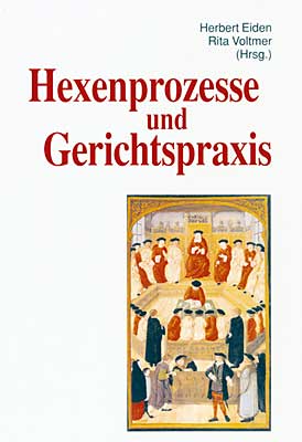 Wissenswertes aus dem Wittlicher Kolloquium von 1999 zum Thema Hexenprozesse und Gerichtspraxis.