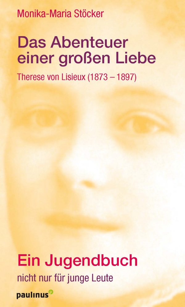 Im Tagebuchstil erzählt die heilige Therese von Lisieux von ihrem Leben