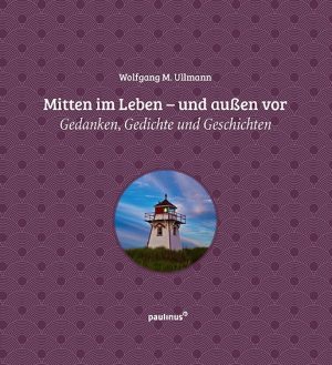Geschenkbuch Mitten im Leben - und außen vor / Gedanken, Gedichte und Geschichten